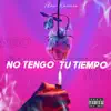 Alan Ramsés - No Tengo Tu Tiempo - Single